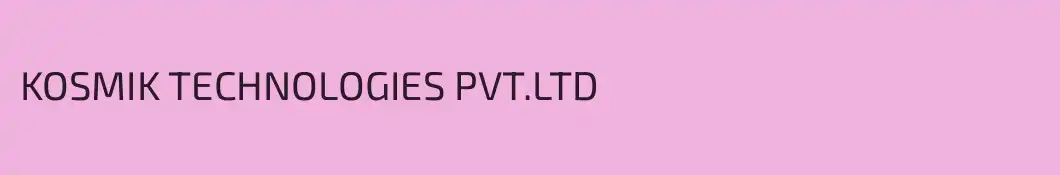 KOSMIK TECHNOLOGIES PVT.LTD